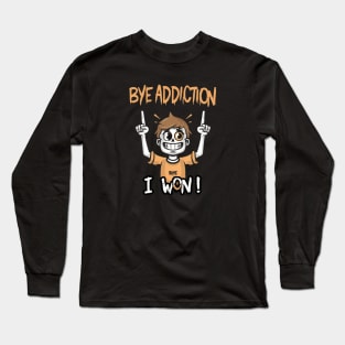 By Addiction I won! Long Sleeve T-Shirt